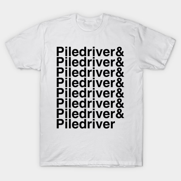 Piledriver Helvetica List T-Shirt by DennisMcCarson